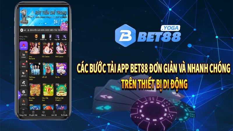 Các bước tải app Bet88 đơn giản và nhanh chóng trên thiết bị di động