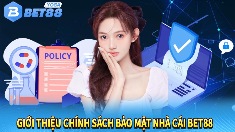 Giới thiệu chính sách bảo mật nhà cái Bet88