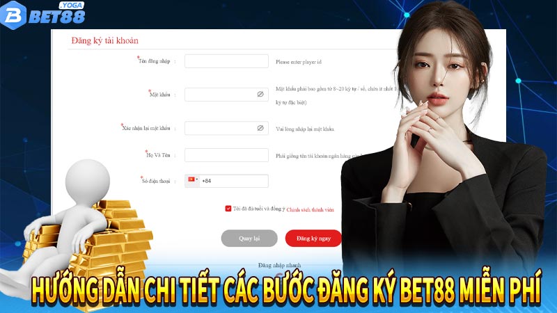 Hướng dẫn chi tiết các bước đăng ký bet88 miễn phí 